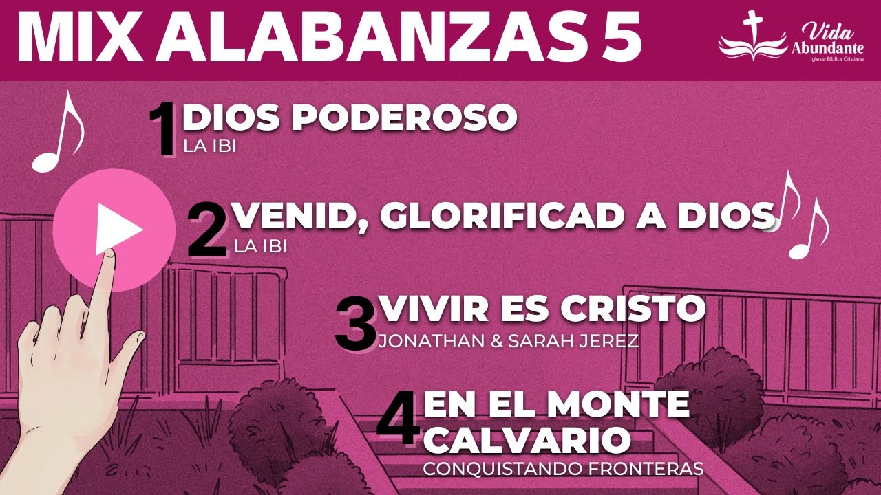 MIX ALABANZAS 5: Dios poderoso | Venid, glorificad a Dios | Vivir es Cristo | En el monte calvario