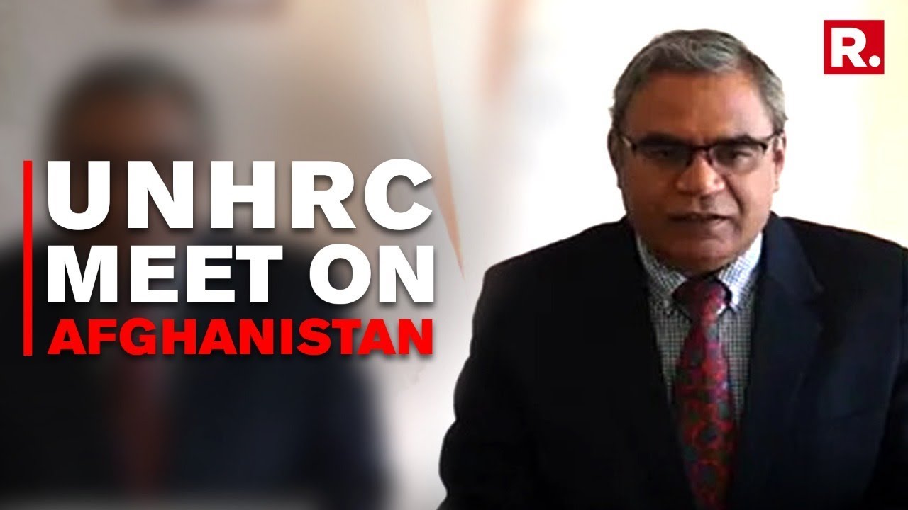 UNHRC Holds Key Session On Afghanistan Situation, India Sends Strong Message To Terror Groups