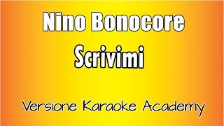 Video thumbnail of "Nino Bonocore -  Scrivimi (Versione Karaoke Academy Italia)"