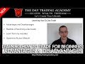 Learning How To Trade For Beginners: Advantages &amp; Disadvantages