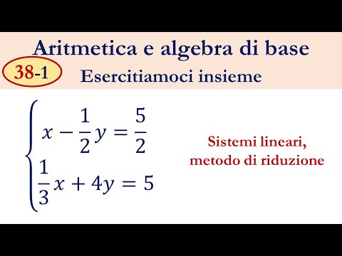 38-1 Sistemi lineari, metodo di riduzione