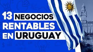 ✅ 13 Ideas de Negocios Rentables en Uruguay con Poco Dinero