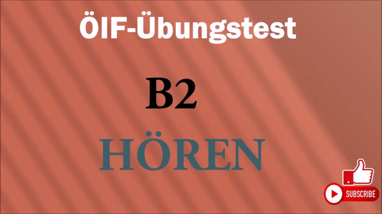B2- ÖIF ÜBUNGSTEST- B2 HÖREN- Modelltest mit lösungen.