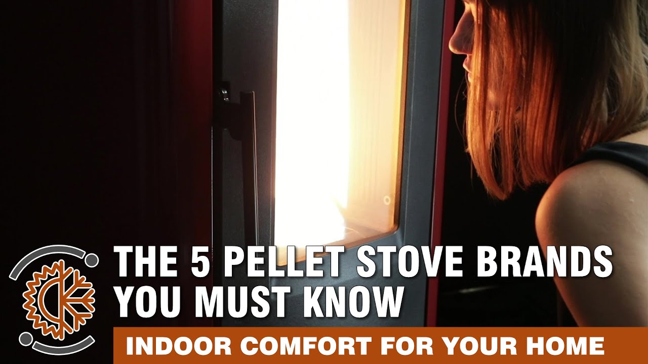 The 5 Pellet Stove Brands You Must Know [Indoor Comfort for Your Home]