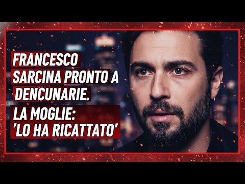 Video Francesco Sarcina pronto a denunciare Clizia La moglie Lo ha ricattato