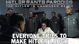 Everyone tries to make Hitler laugh