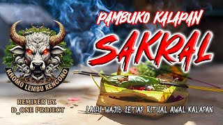 PAMBUKO KALAPAN SAKRAL !!! KROMO LEMBU KENCONO | PAKEM BANTENGAN DOR  Remixer By. D_ONE Project