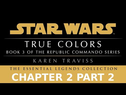 STAR WARS Republic Commando True Colors Audiobook CHAPTER 2 PART 2
