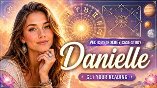 Danielle’s Karma Reading: Destiny, Past-Life Patterns & Life Purpose | Vedic Astrology