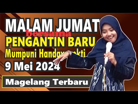 PENGAJIAN MALAM JUMAT PENGANTIN BARU MUMPUNI HANDAYAYEKTI  ISTRI GUS FITROH MAGELANG ,9 MEI 2024