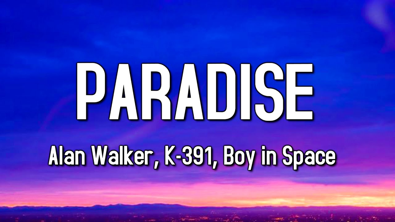 alanwalker #k391 #boyinspace #paradise