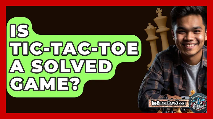 Is Tic-Tac-Toe A Solved Game? - The Board Game Xpert