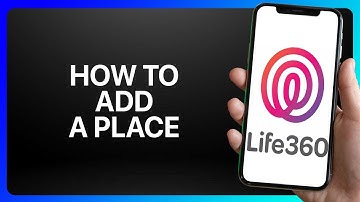 How To Add A Place In Life360 Tutorial