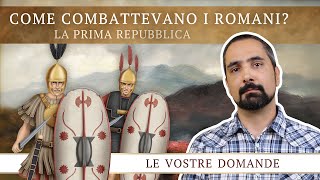 Come combattevano i Romani?  La Prima Repubblica