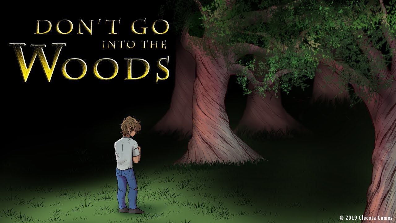 Dont 7. Into the Woods game. Don't go Walking the Wood. Lost in the Woods game. In to the Woods Cover.