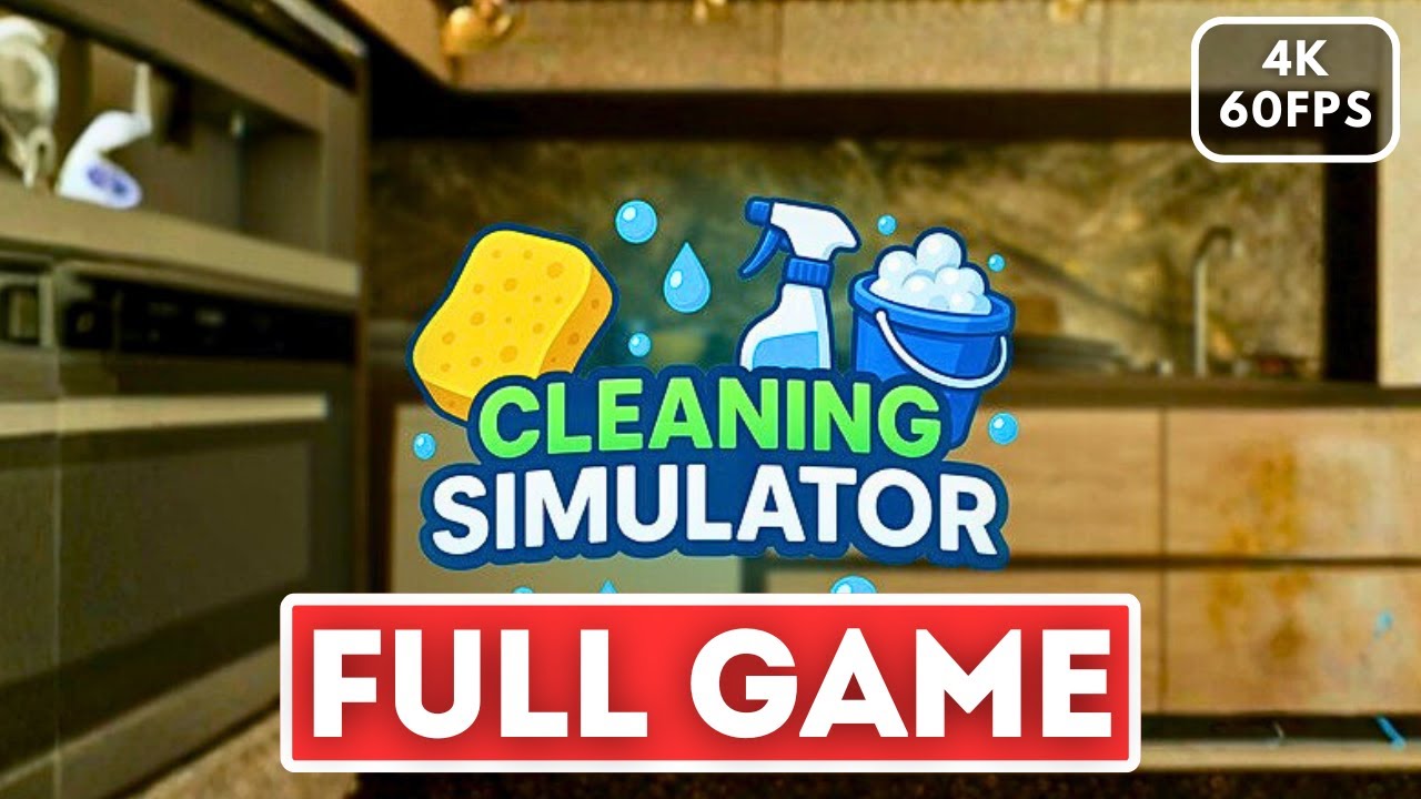 CLEANING SIMULATOR Gameplay Walkthrough FULL GAME (4K 60FPS) No ...