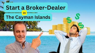 Start a Broker-dealer in the Cayman Islands