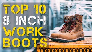 Top 10 Best 8 Inch Work Boots for Men and Women