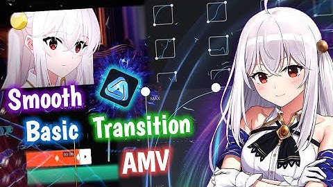 Tutorial Smooth Basic Transition AMV || AVU EDITOR