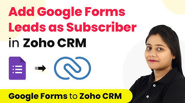 How to Add Google Forms Responses to Zoho CRM as Contact - Google Forms to Zoho CRM