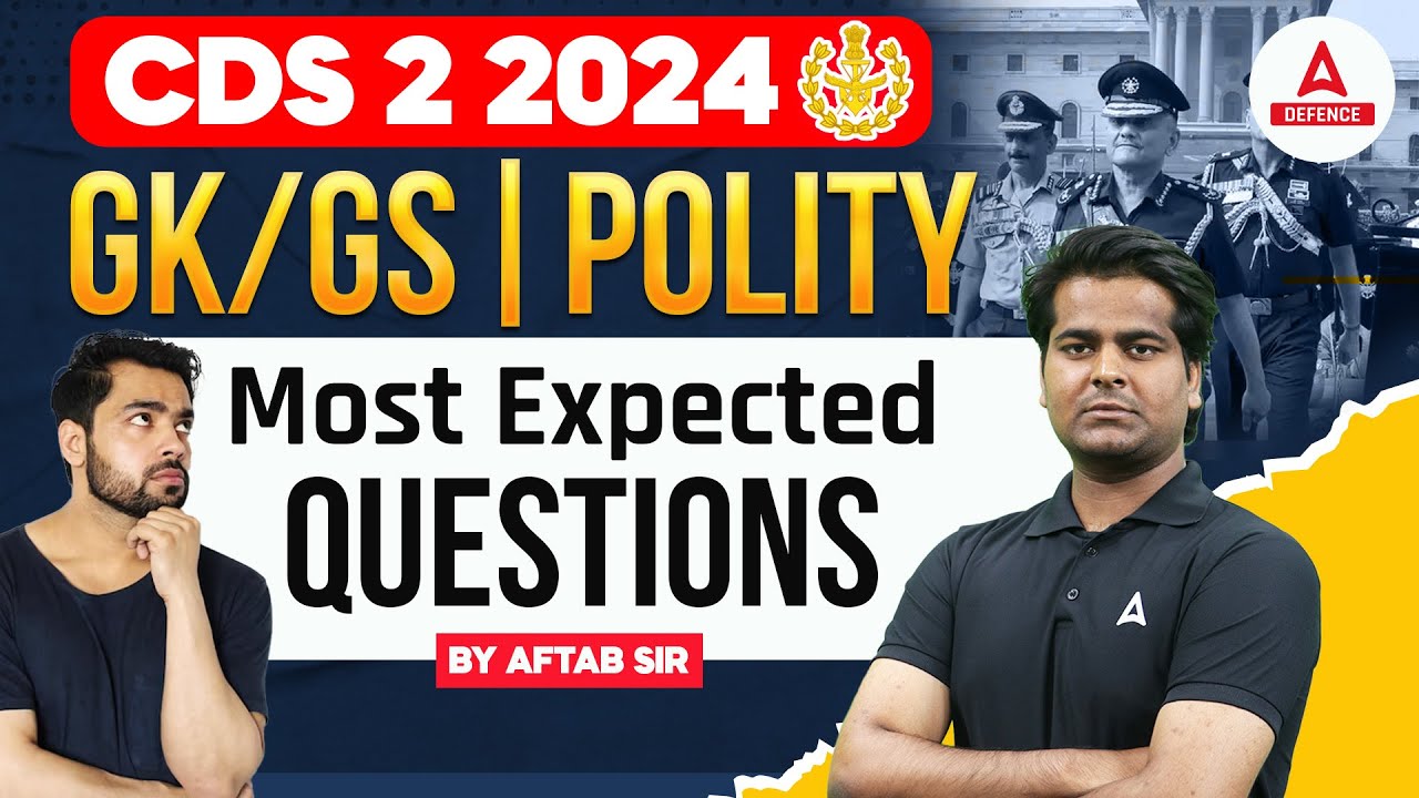 CDS 2 2024 | GK/GS | Polity | Most Expected Questions | By Aftab Sir ...