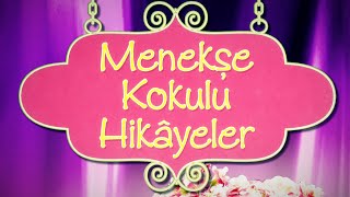 Menekşe Kokulu Hikayeler