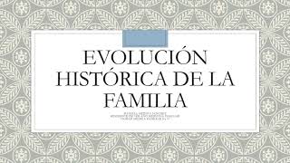 Evolución Histórica de la familia