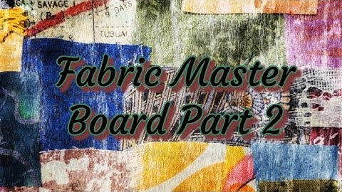 Fabric Master Board Tutorial Part 2