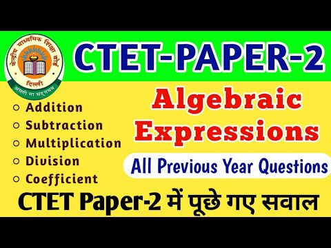 Algebraic Expressions All Previous year Questions CTET Paper 2 | CTET ...