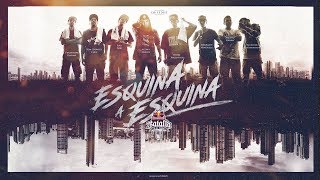 Video thumbnail of "DE ESQUINA A ESQUINA | Prod. CENZI STILOS | Red Bull Internacional 2015"