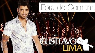 Video voorbeeld van "Gusttavo Lima - Fora do Comum - [DVD Ao Vivo Em São Paulo] (Clipe Oficial)"