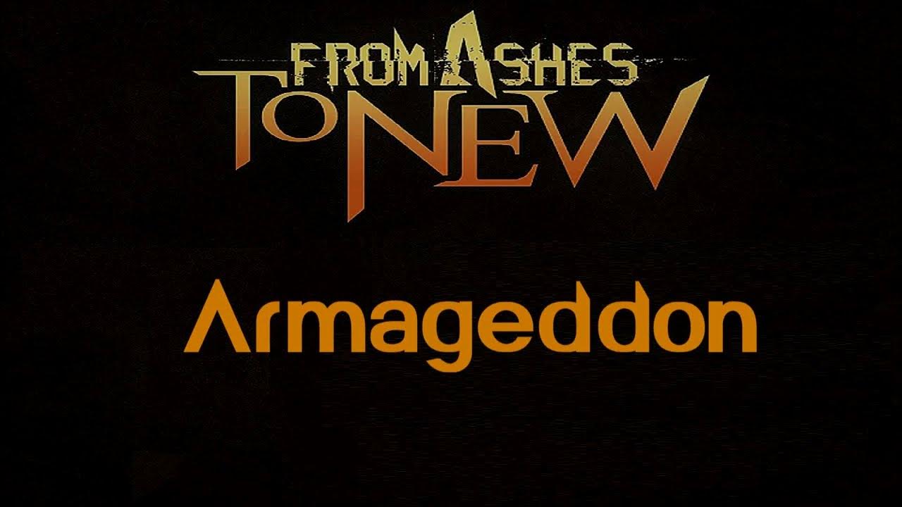 From Ashes To New Armageddon [Lyrics on screen] YouTube