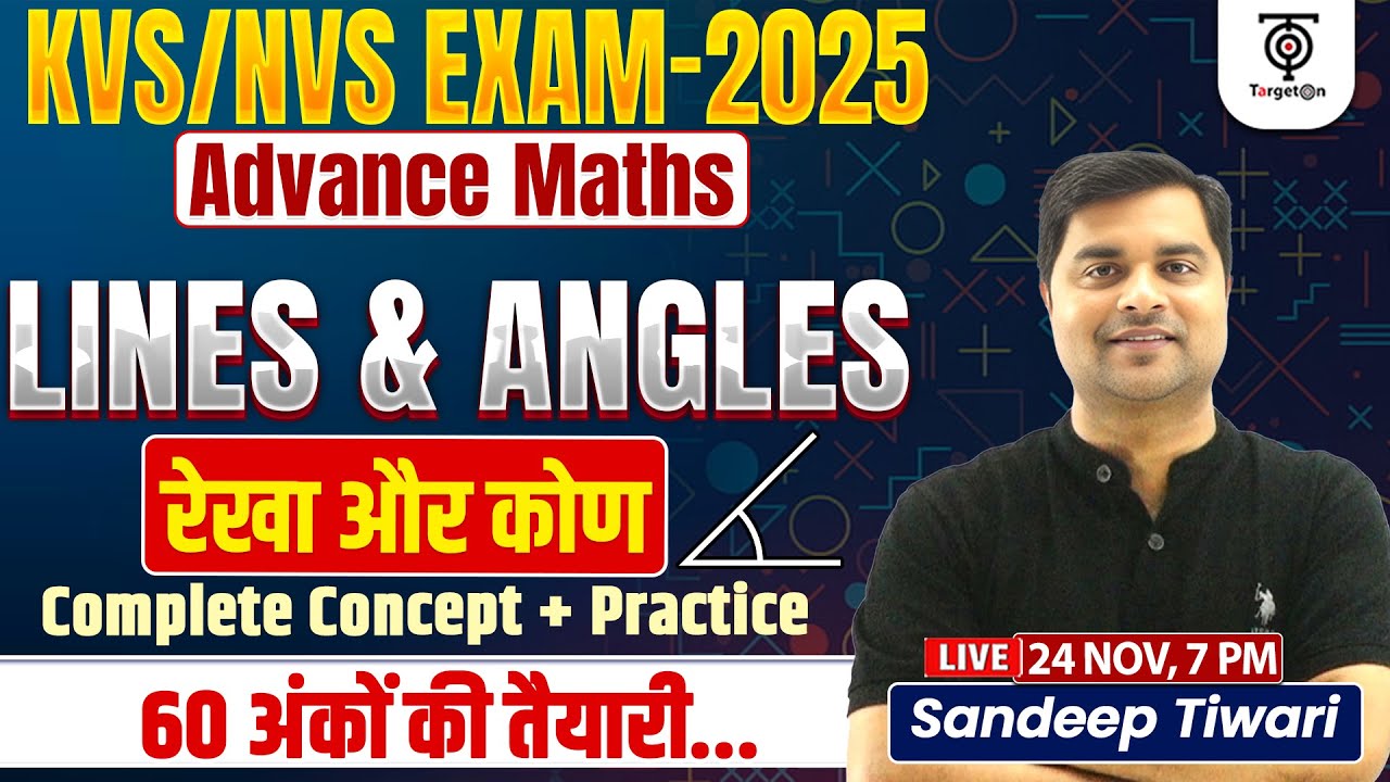 KVS/NVS Exam 2025 | Lines & Angles Complete Class | Advance Maths | Sandeep Tiwari Sir