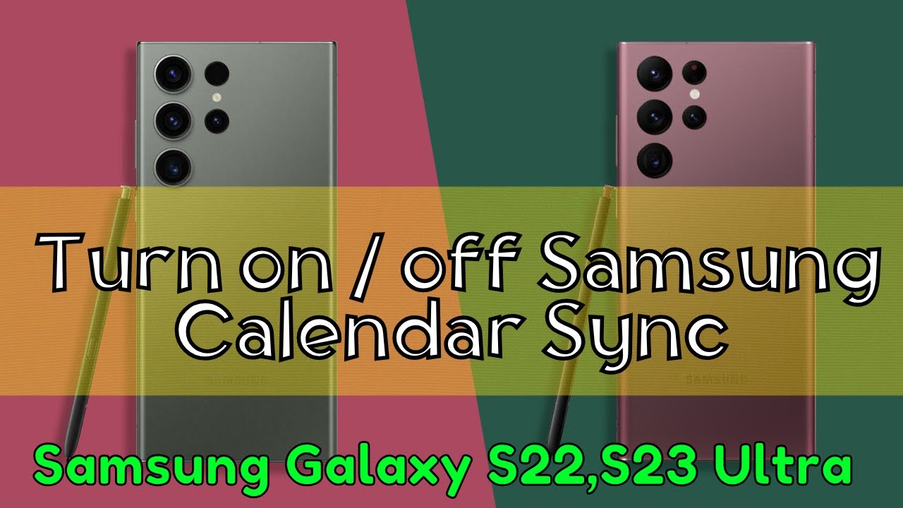 How To Turn On Off Samsung Calendar Sync Samsung Galaxy S22 S23 Ultra how-to-turn-on-off-samsung-calendar-sync-samsung-galaxy-s22-s23-ultra