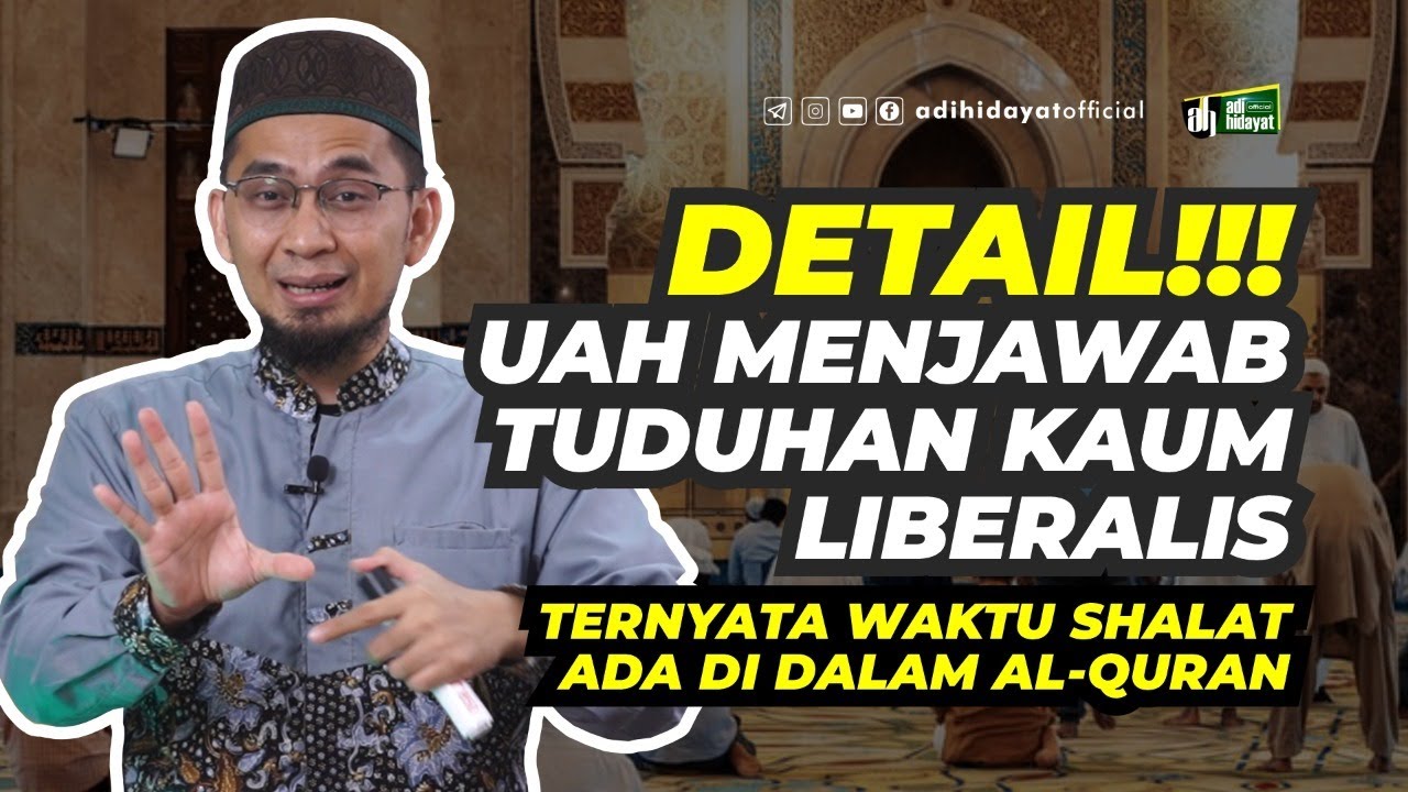 Waktu Sholat dalam Al-Quran - Ustadz Adi Hidayat