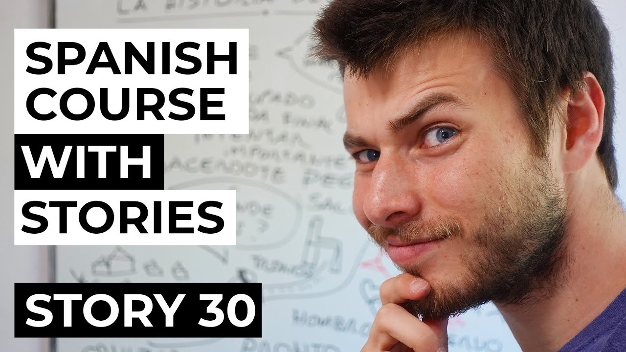 Spanish comprehensible input full course | Story 30 - YouTube