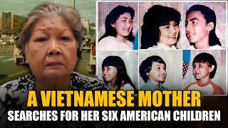 An 80-Year-Old Vietnamese Mother Searches for Her Six American ChildrenReunited After 50 Years Apart