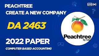Peachtree - Create a New Company | 2022 Paper | Sinhala | DA 2463 -  Computer Based Accounting