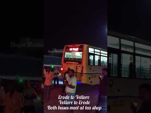 good morning friends...tea break meetup..erode to Vellore & erode to Vellore bus😎😎🤓🤓wow 😲😲TNSTC BUS