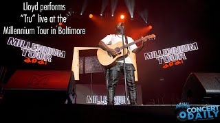 Lloyd performs "Tru" live; Baltimore Millennium Tour 2021