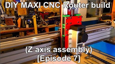 Build Your Own CNC! (Z axis assembly) [Episode 7] DIY MAXI