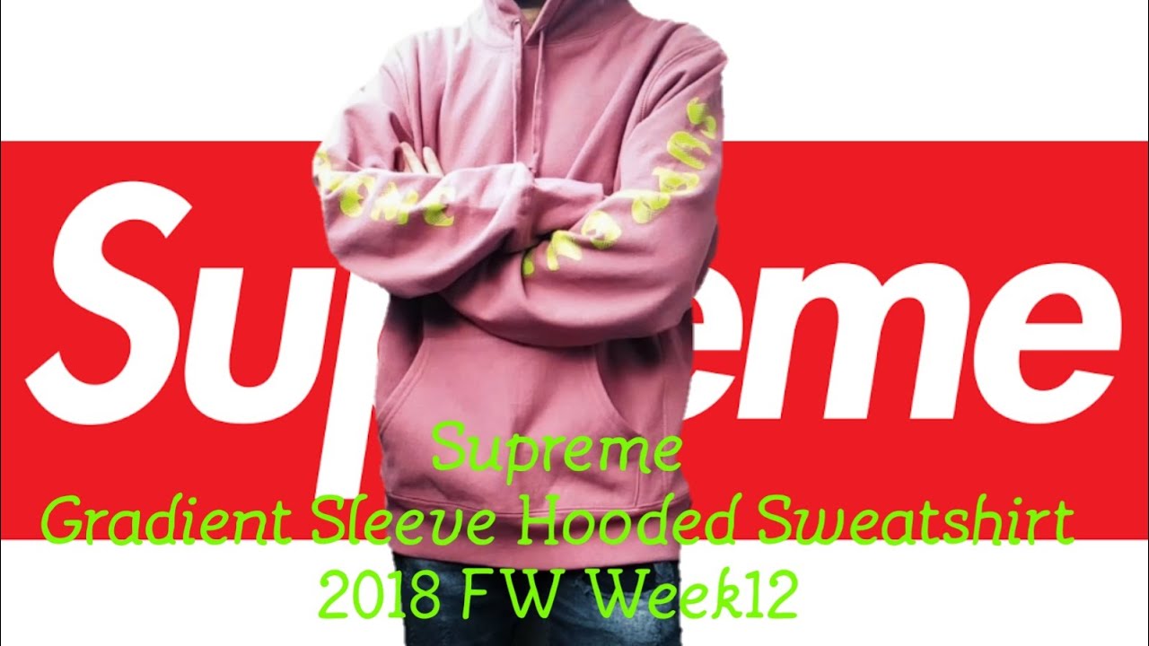 Supreme Gradient Sleeve Hooded Sweatshirt 2018 FW Week12