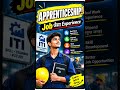 Apprenticeship एक practical रास्ता है जिसमें काम करते-करते सीखते भी हैं।😮👍