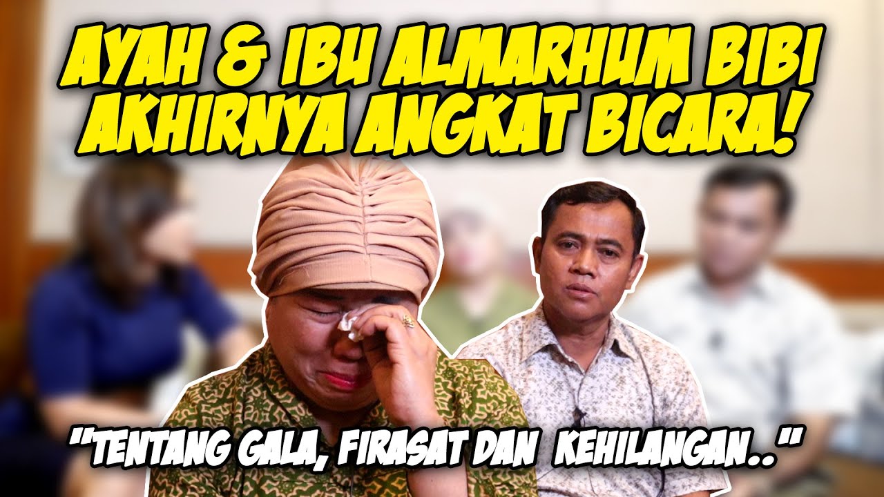 AYAH DAN IBU ALMARHUM BIBI AKHIRNYA ANGKAT BICARA! 