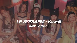 LE SSERAFIM - Kawaii (Prod. Gen Hoshino) (Male Version) 