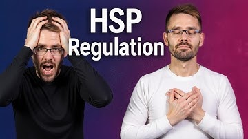 Highly Sensitive Person (HSP): How to Regulate Your Emotions & Nervous System