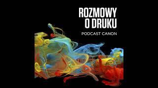 Jak w pełni wykorzystać potencjał personalizacji w biznesie? Podcast Canon | Odcinek 13