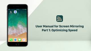 Screen Mirroring - Instruction Part 1: Optimizing Speed