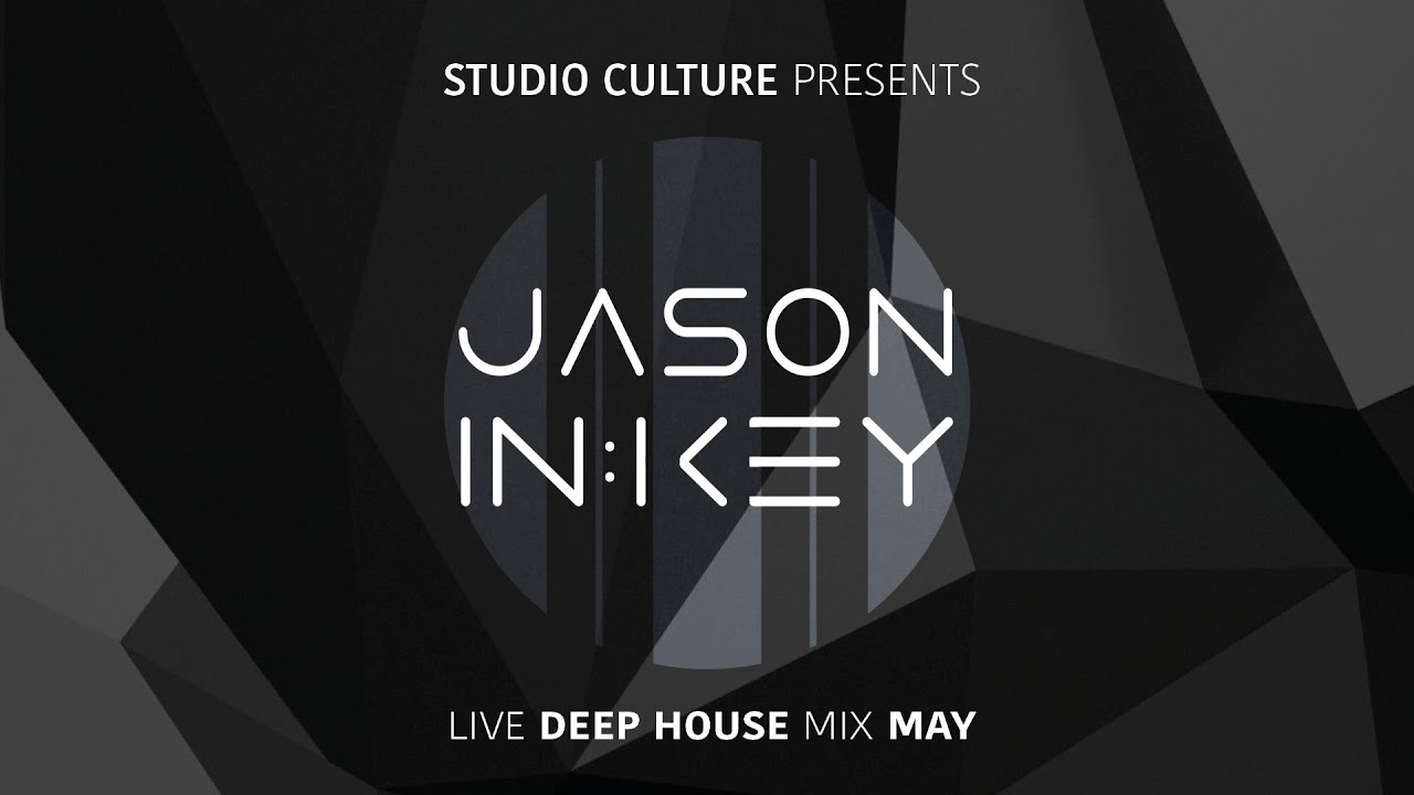Jason In:Key (Studio Culture, au) : May 2022 Deep Melodic Progressive House Mix