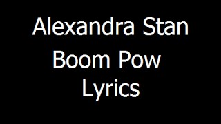 Alexandra Stan - Boom Pow [ Lyrics ]